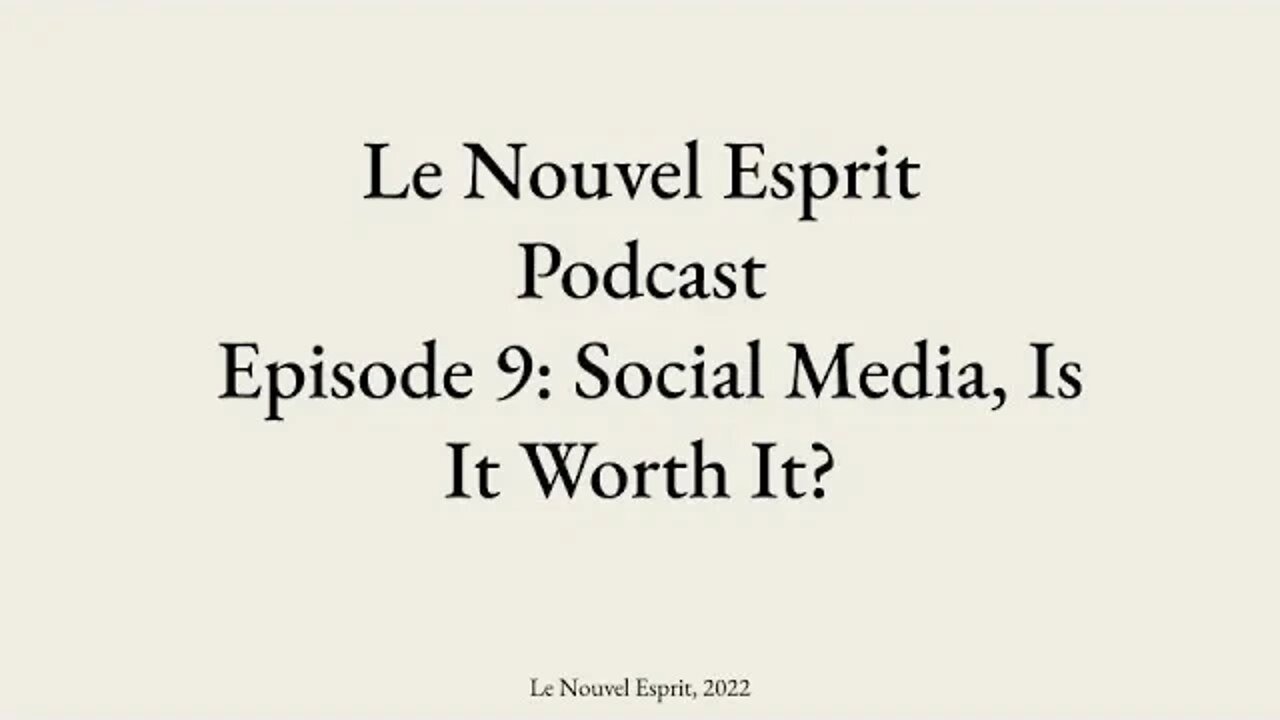 Le Nouvel Esprit Podcast Episode 9: Social Media, Is It Worth It?