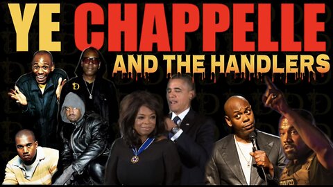 Ye + Chappelle And The Handlers: It’s All Connected