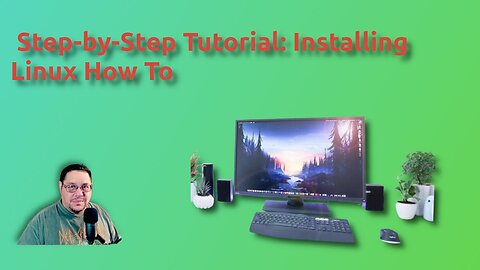 Unlocking a New World: Easy Step by Step Guide for Installing Linux for Beginners!