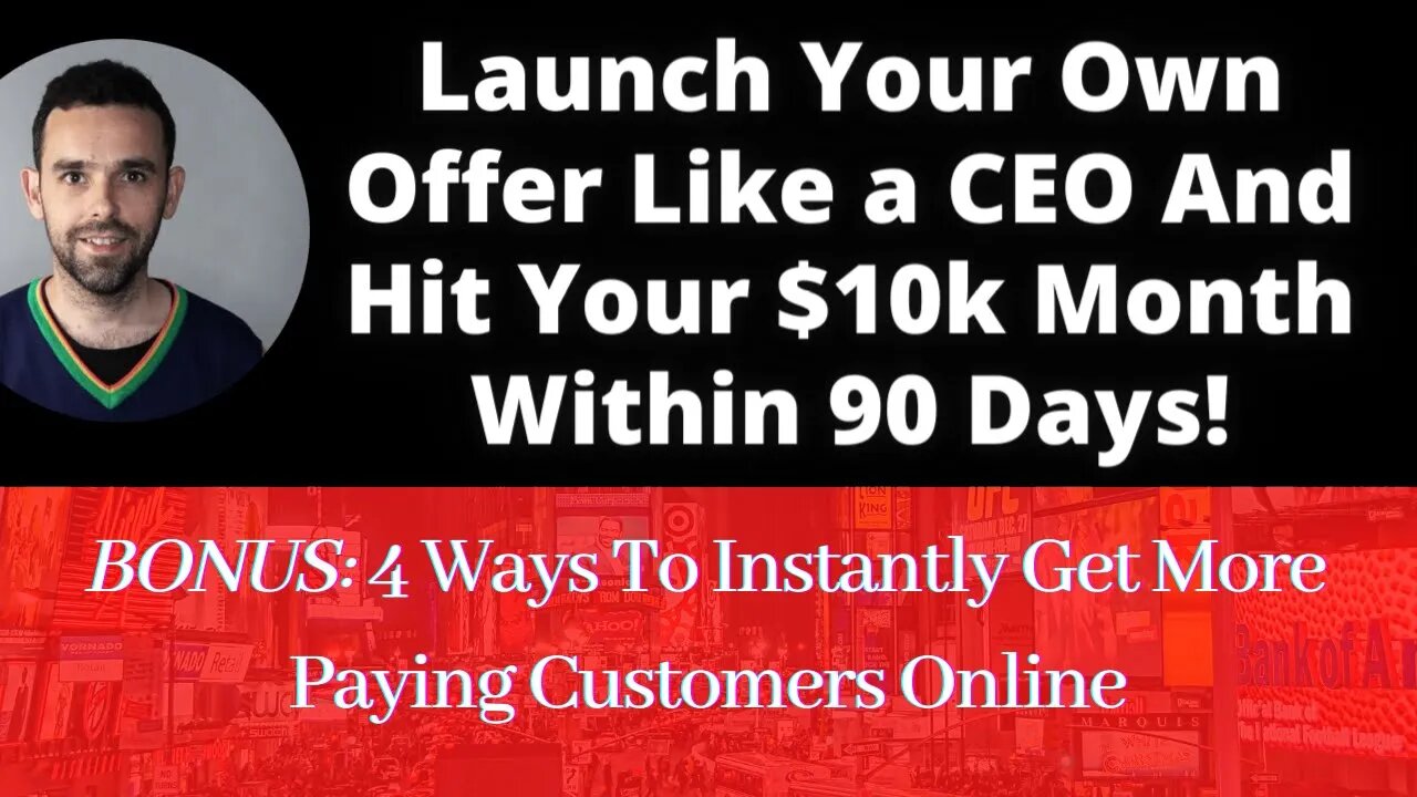 Launch Your Own Offer Like a CEO And Hit Your $10k Month Within 90 Days!