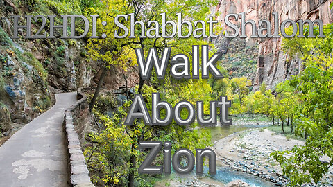 1) Shabbat Shalom - Walk About Zion