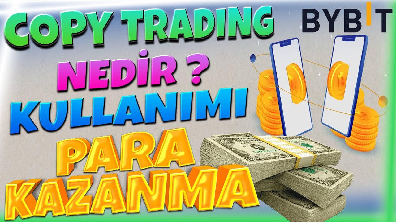 Para Kazanma Yolları Copy Trade Nasıl Yapılır Bybit Para Kazanma Trade Taktikleri