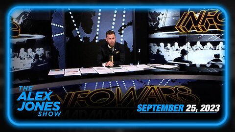 The Alex Jones Show MONDAY FULL SHOW 09/19/23