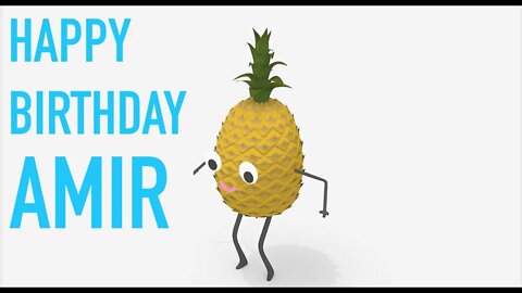 Happy Birthday AMIR! - PINEAPPLE Birthday Song