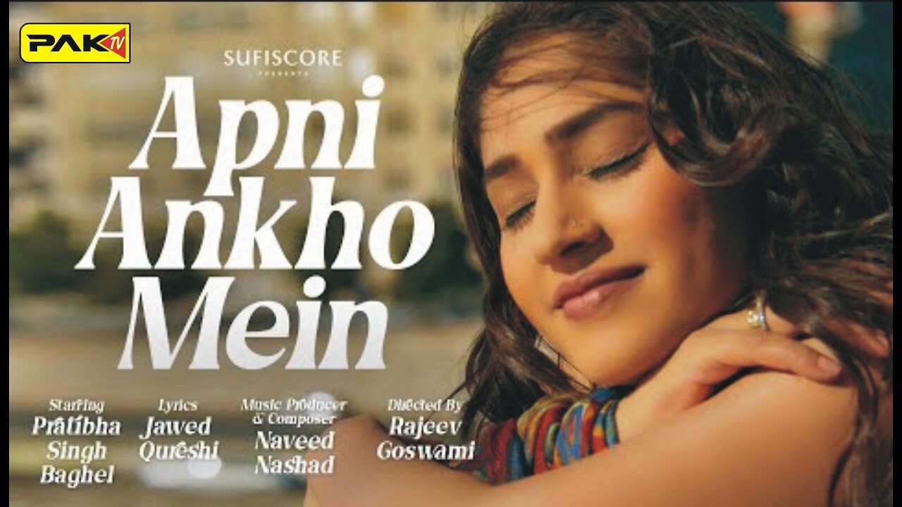 Apni Ankho Mein - Pratibha Singh Baghel - Naveed Nashad