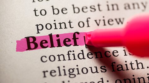 Why It Matters What You Believe!