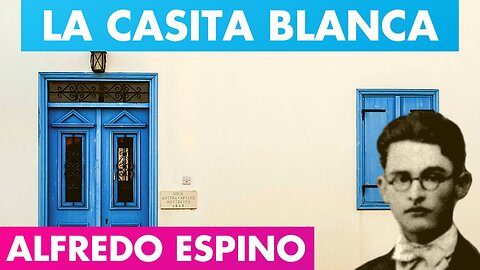 LA CASITA BLANCA ALFREDO ESPINO 🏚️🥰 | Jícaras Tristes Auras del Bohío ✨ | Alfredo Espino Poemas, Zoe