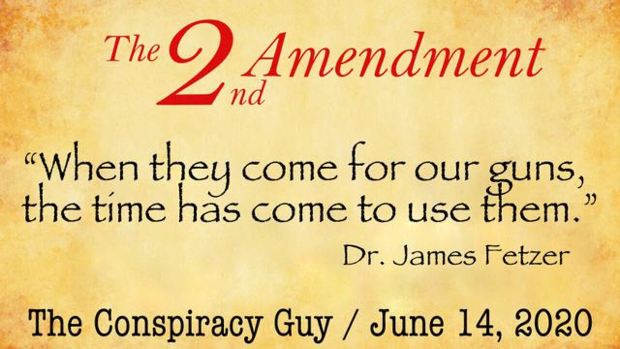 Jim The Conspiracy Guy, The 2nd Amendment and the Politics of Gun Control (14 June 2020)