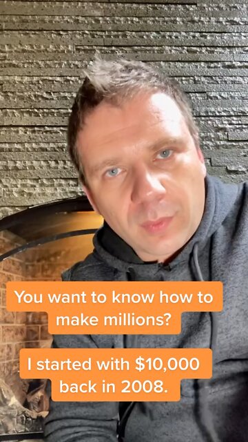 Do you want to know how to make millions? I started with $10,000 back in 2008.