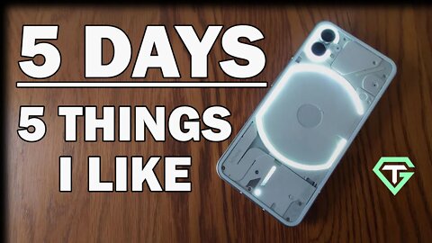 5 Days With The Nothing Phone (1) - 5 Things I Like