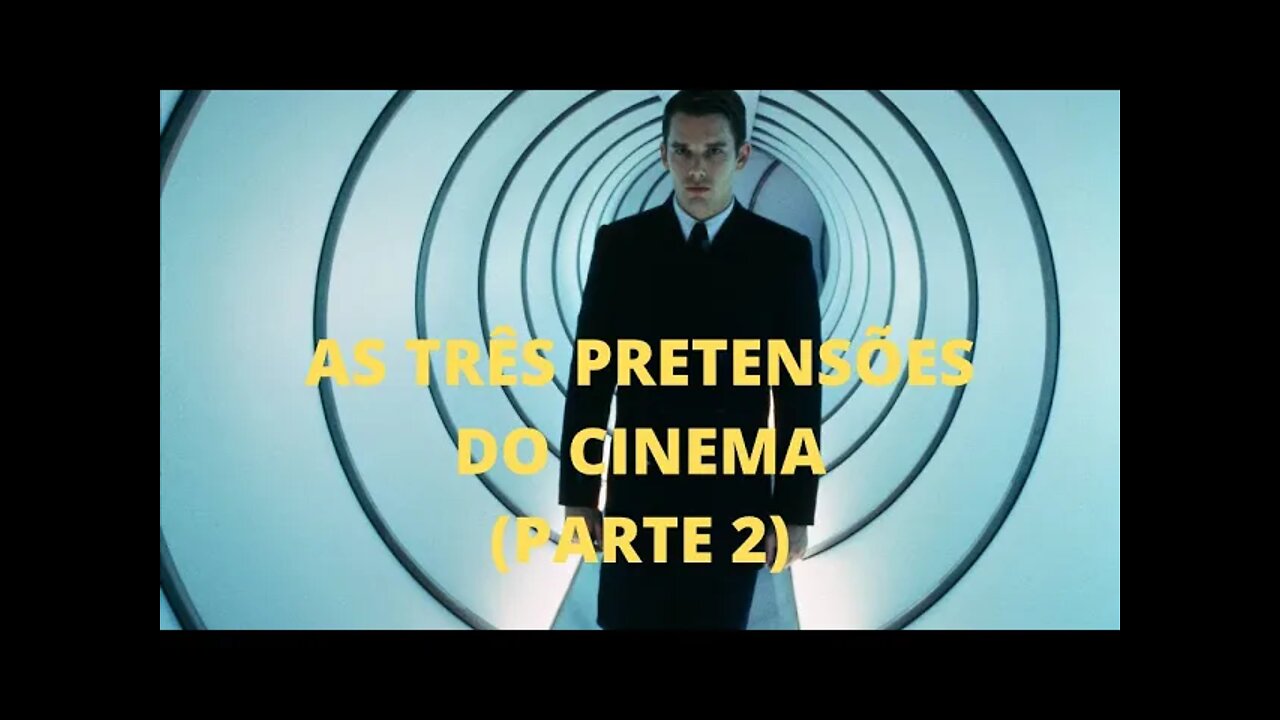 Sofocine: Filosofia e Cinema − AS TRÊS PRETENSÕES DO CINEMA (Parte 2)