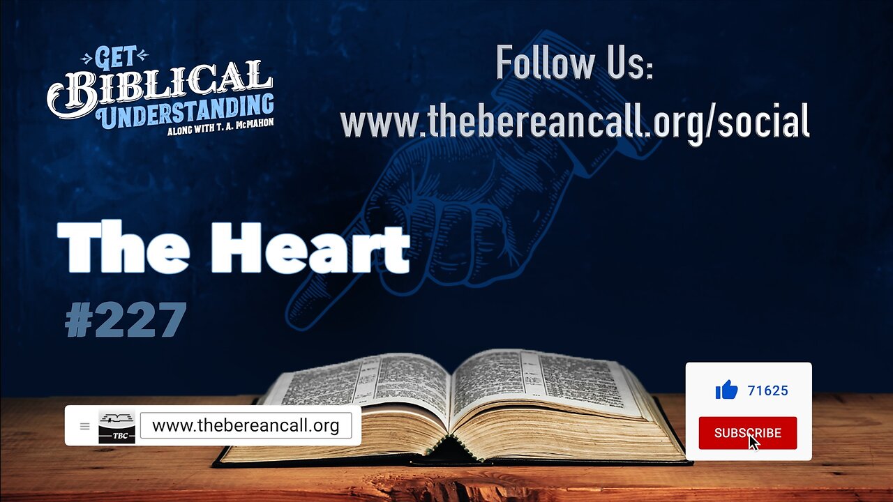 Get Biblical Understanding #227 - The Heart