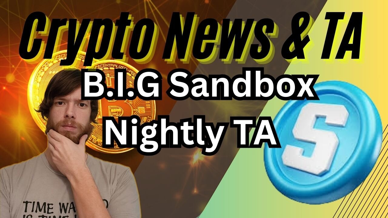 B.I.G Sandbox, Nightly TA EP421 12/4/23 #crypto #cryptocurrency