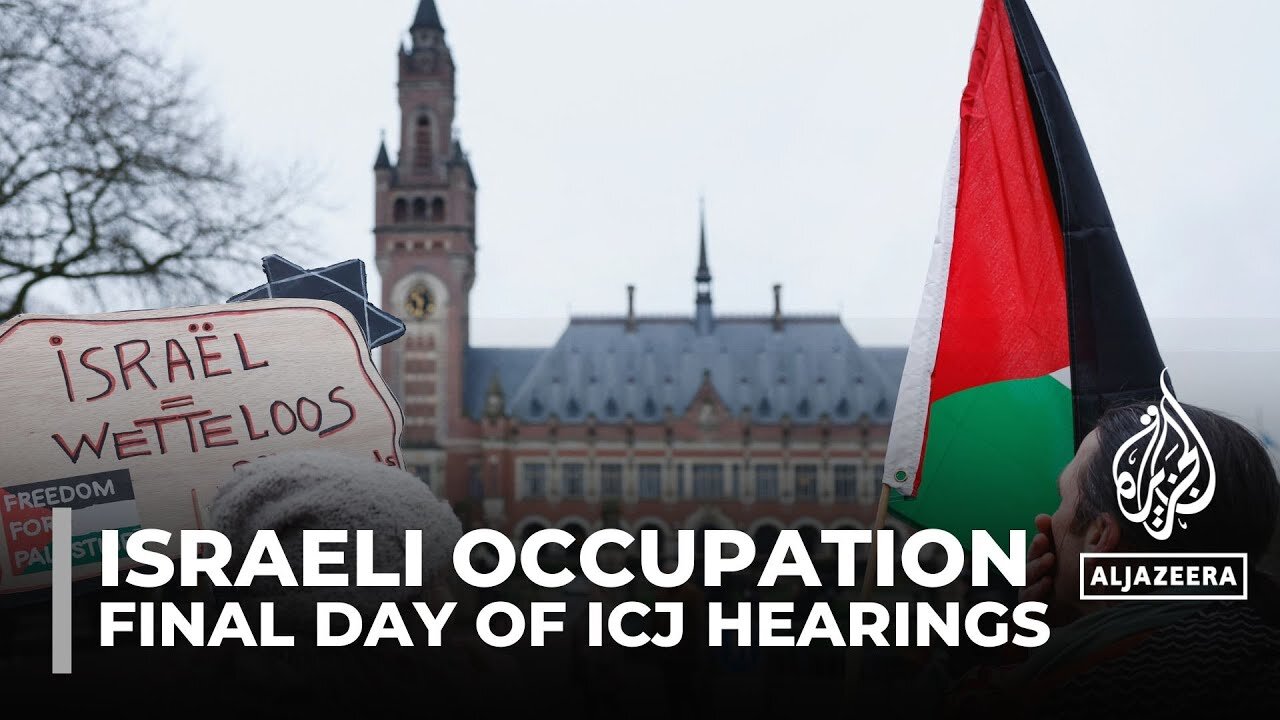 Final day of ICJ public hearings: Calls for Israeli occupation to be declared illegal