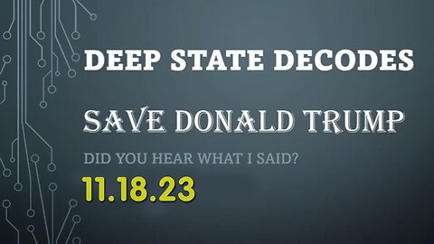 Deep State Decodes #758 - Save Donald Trump