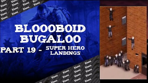 Super Hero Landings - Bloooboid Bugaloo