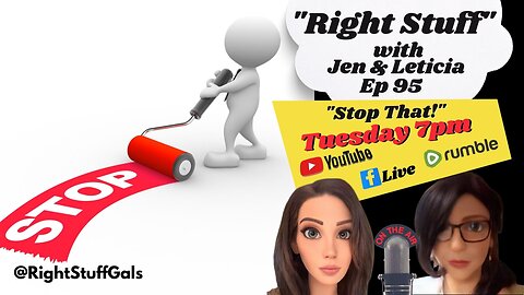 Right Stuff Ep 95 "Stop That!"