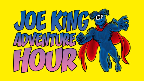 JOE KING ADVENTURE HOUR - 138