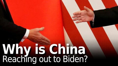 Why is China Reaching Out to Biden?