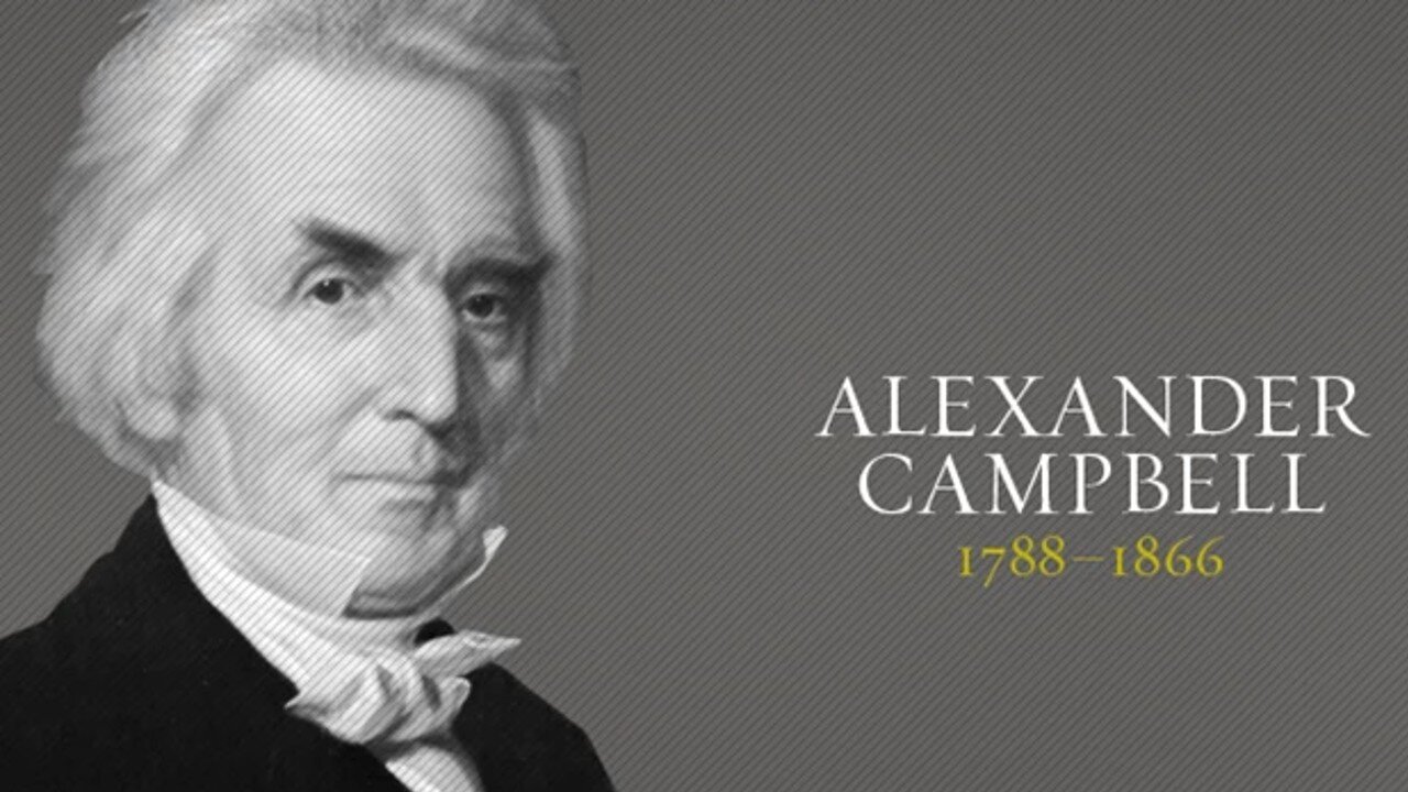 Alexander Campbell | Co-Founder of the Church of Christ | American Restoration Movement