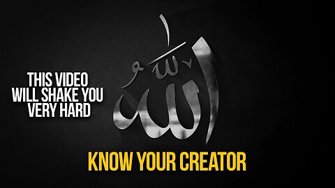 WHO IS ALLAH اللّٰه | Know Your Creator.‎