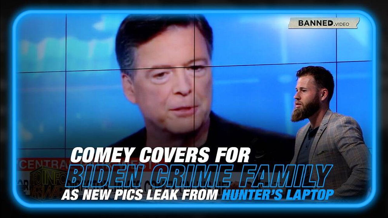 Corrupt FBI Official Comey Covers for Biden Crime Famaily as New Images Set to Leak