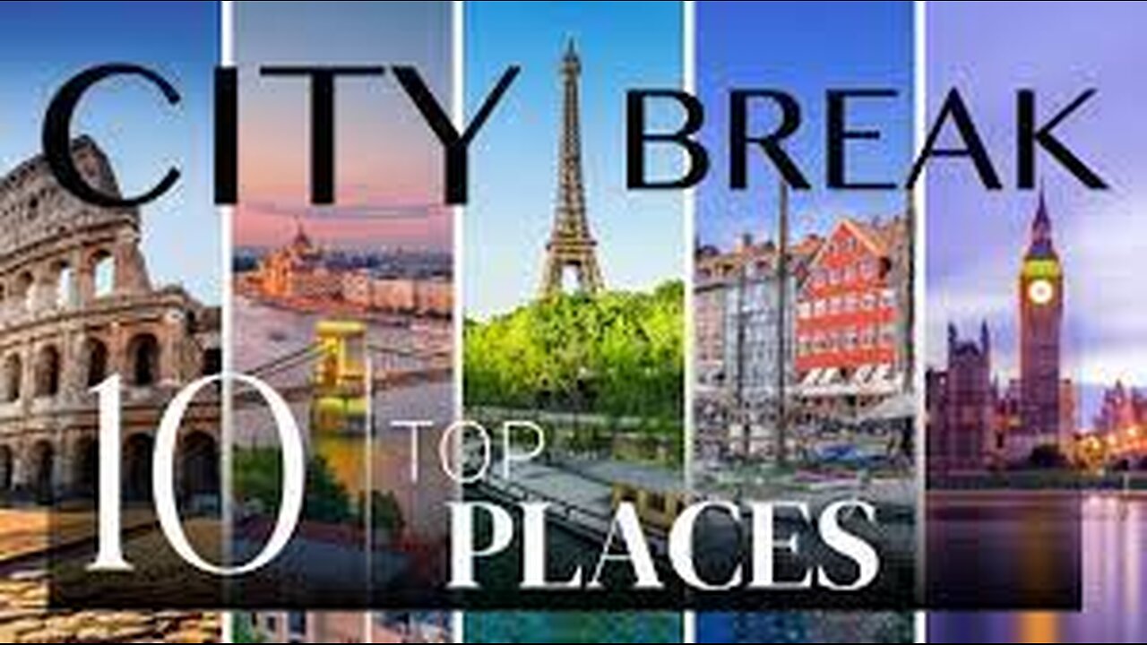 EuroTrip Top 10 Must-Visit Cities in Europe