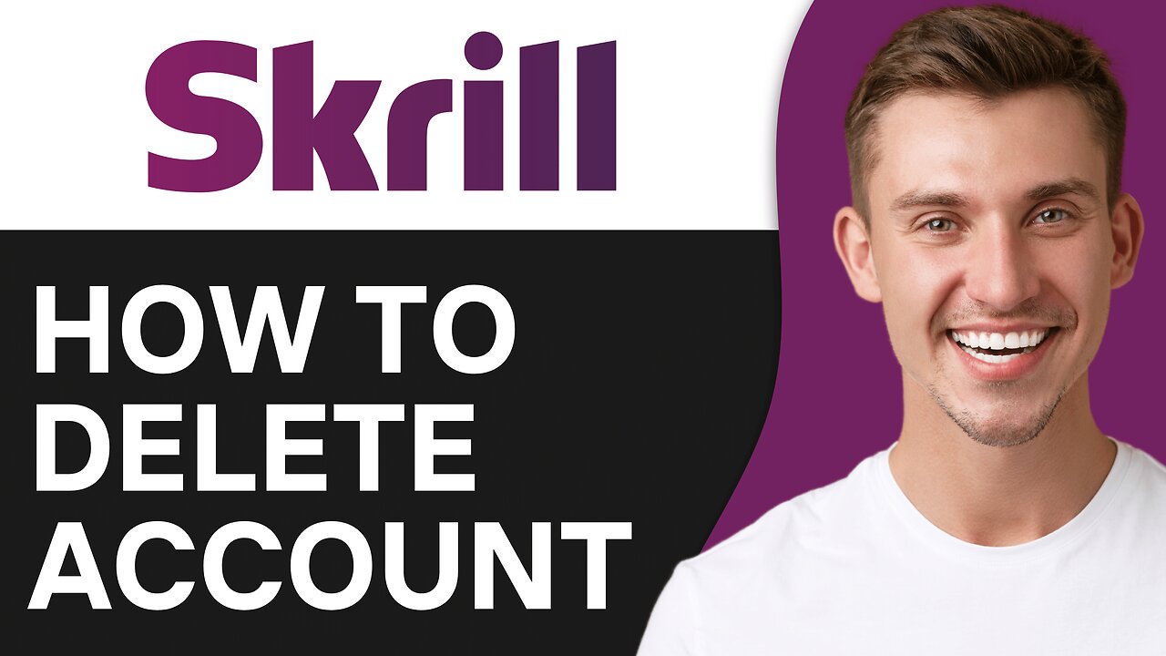 How To Permanently Delete Skrill Account