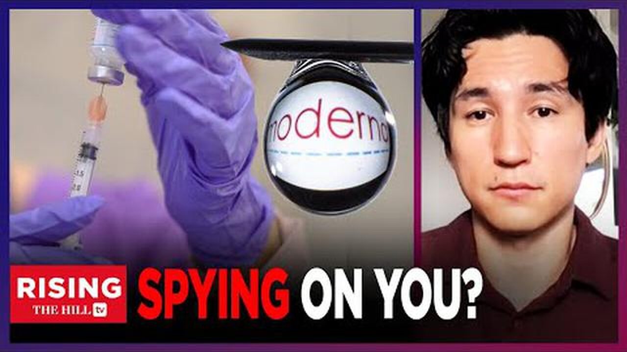LEE FANG: MODERNA IS SPYING ON YOUR VACCINE DISCUSSIONS ONLINE
