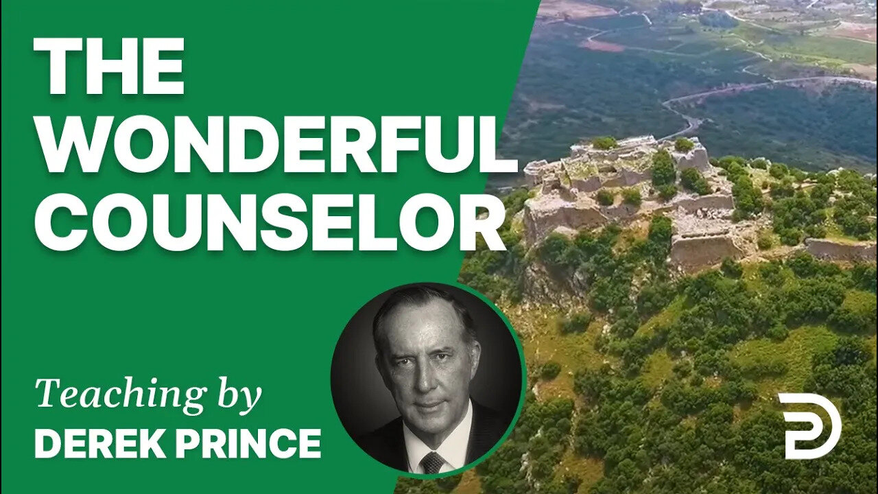 The Wonderful Counselor 04/1 - A Word from the Word - Derek Prince