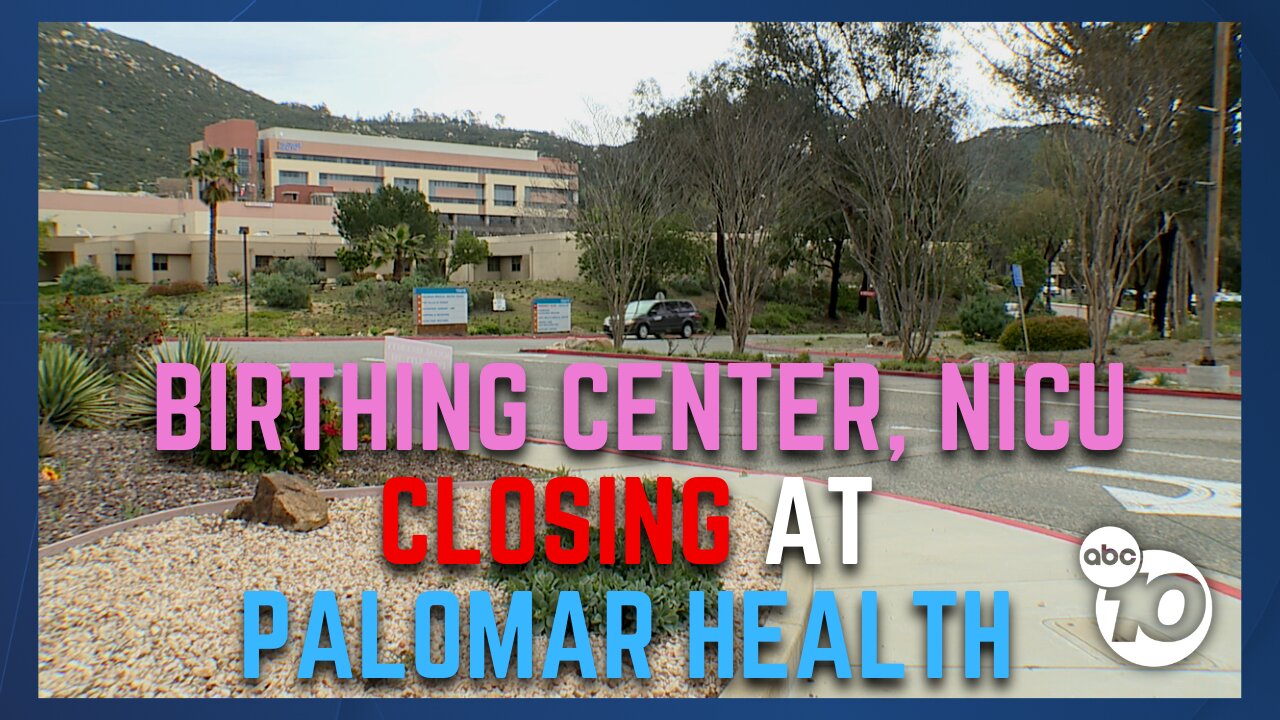 Poway birthing center at Palomar Health closing