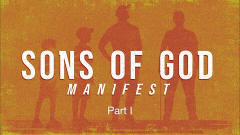 Sons of GOD - Part I | Jubilee Worship Center