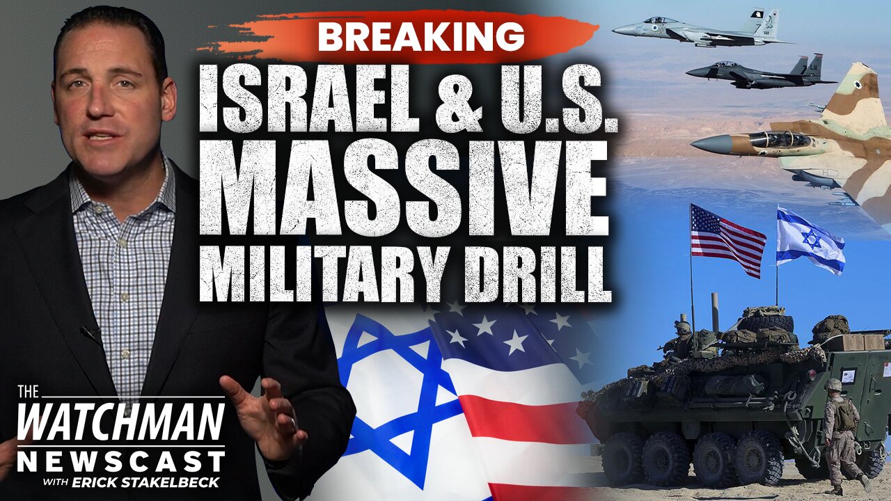 Israel & U.S. Launch MASSIVE Joint Military Drill; WARNING to Iran & China? | Watchman Newscast