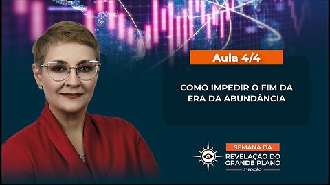 Aula 4/4 – Como Impedir o Fim da Era da Abundância.