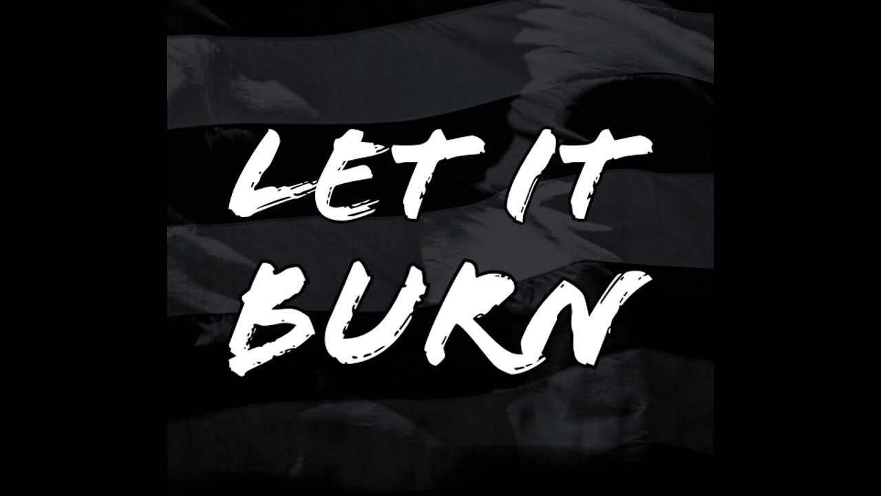 Let it Burn