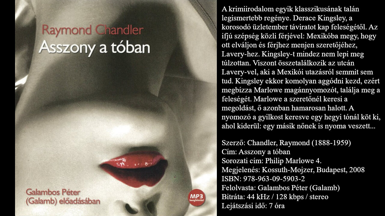 Chandler, Raymond: Asszony a tóban (Philip Marlowe 4.) Kossuth-Mojzer, Budapest, 2008