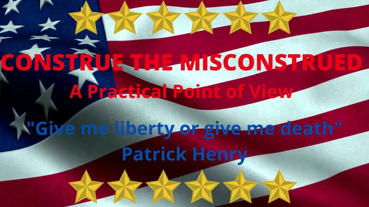 CONSTRUE THE MISCONSTRUED - A PLEA FOR AMERICA!