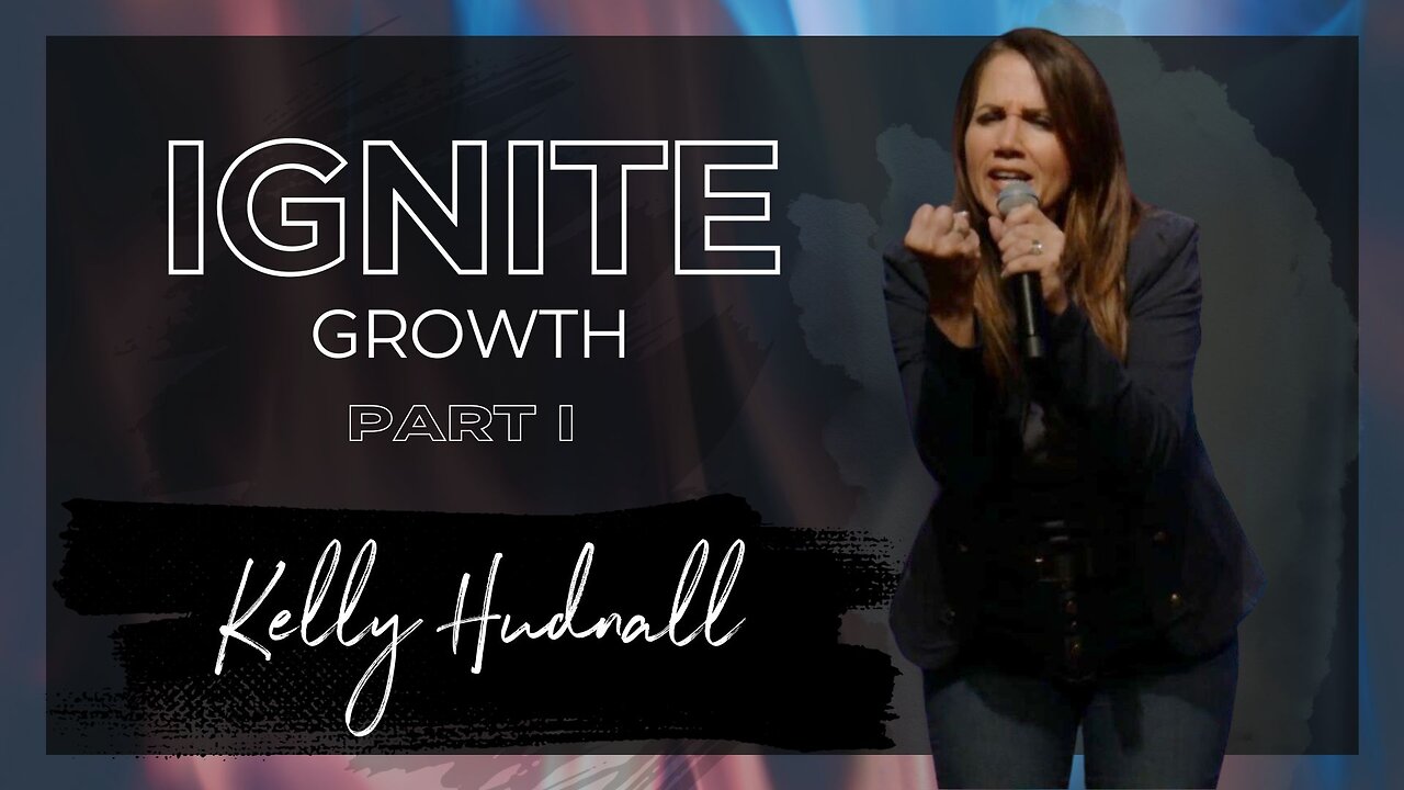 Fire on the Altar: IGNITE GROWTH PART 1 | Pastor Kelly Hudnall (Message Only)