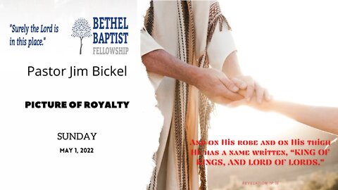 Picture of Royalty | Pastor Bickel | Bethel Baptist Fellowship [SERMON]