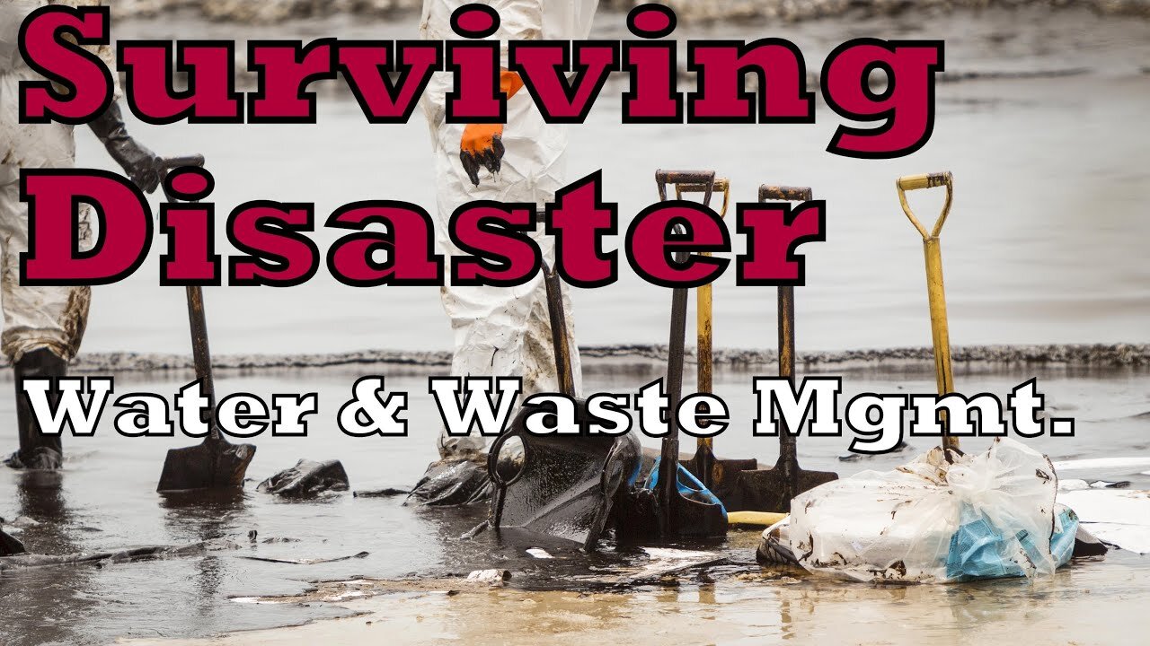 Surviving Disaster - Water Purification and Waste Management