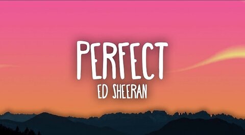 Ed Sheeran - Perfect (Lyrics)