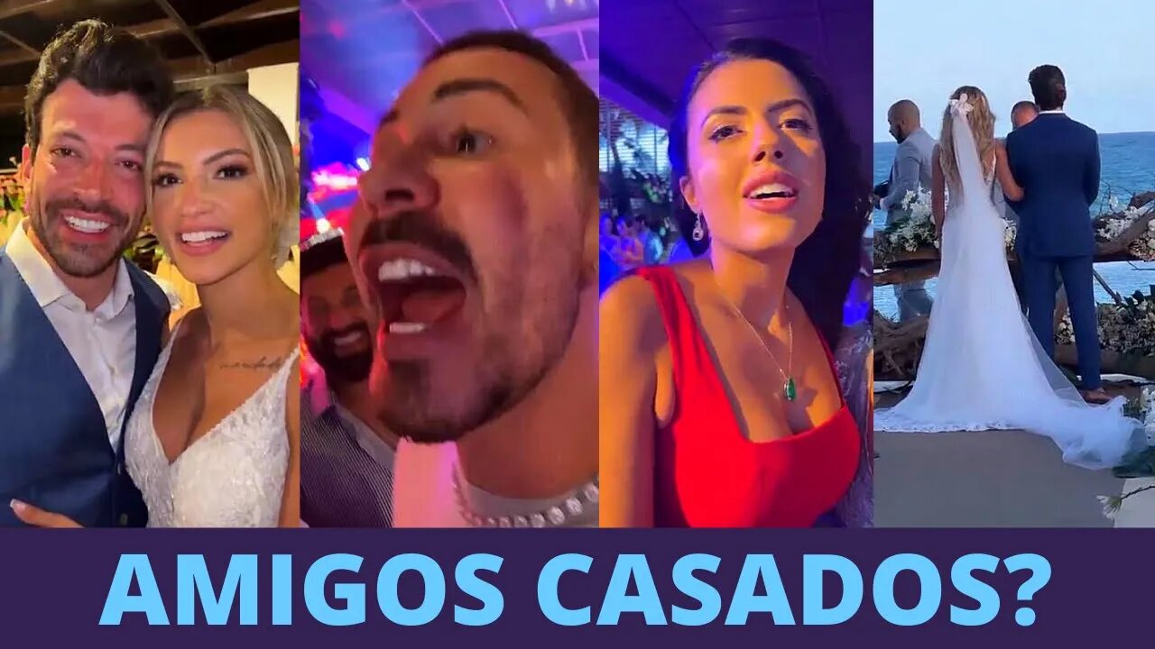 Nossos Amigos se casando e nos surpreendendo com a história DELES Carlinhos Maia REVELA