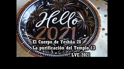 El Cuerpo de Yeshúa 28 - HELLo 2021