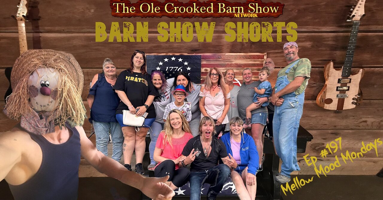 "Barn Show Shorts " Ep.197 “Mellow Mood Mondays”