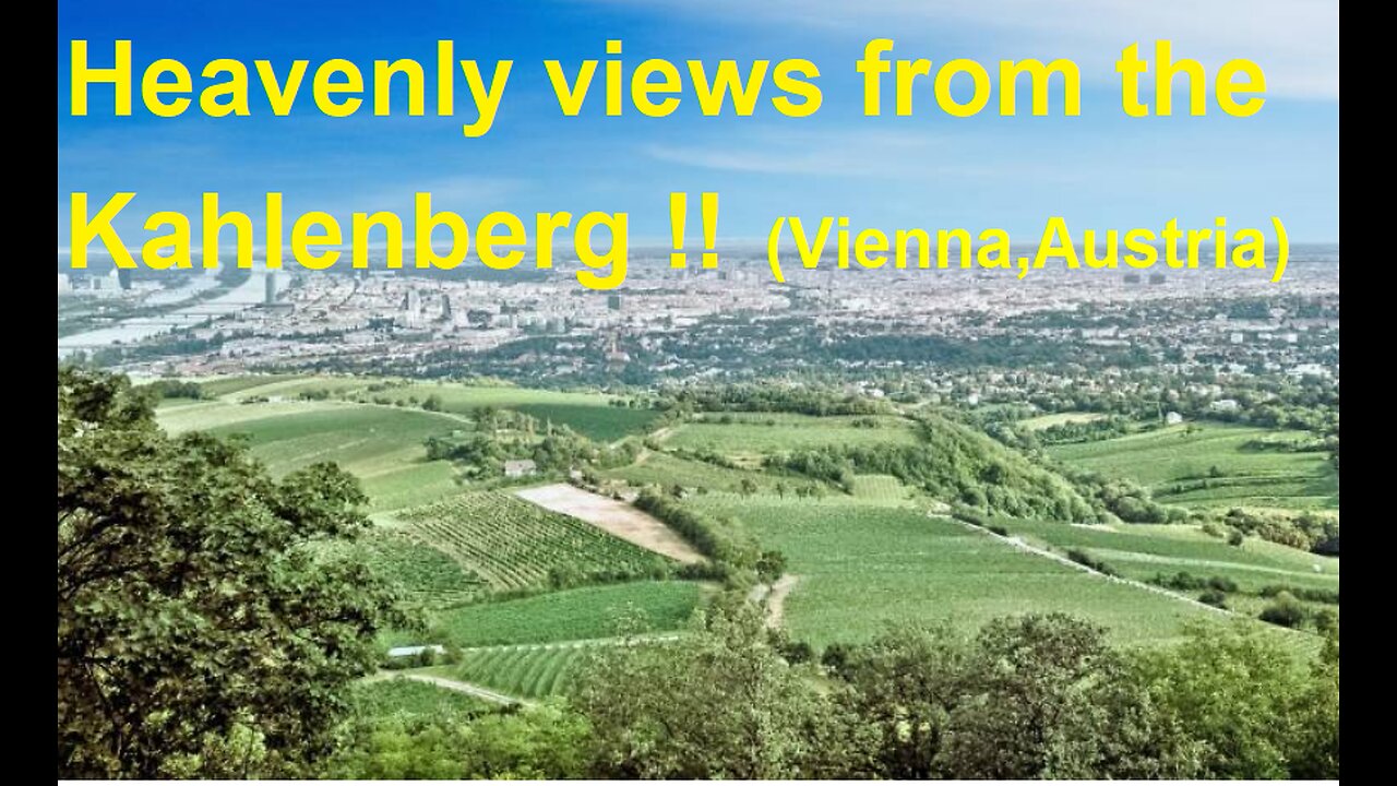 Heavenly views from the Kahlenberg !! (Vienna,Austria)