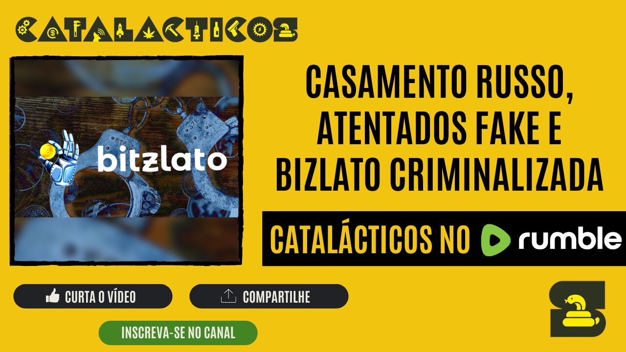 #3 Casamento Russo, "Atentados" Fake e Bizlato Criminalizada