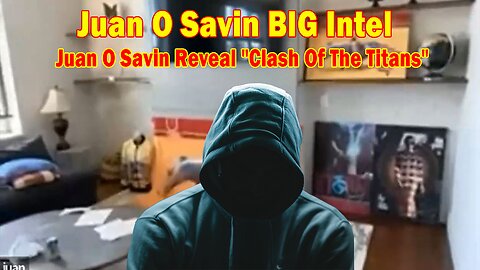 Juan O Savin BIG Intel Nov 2: Juan O Savin Reveal "Clash Of The Titans"