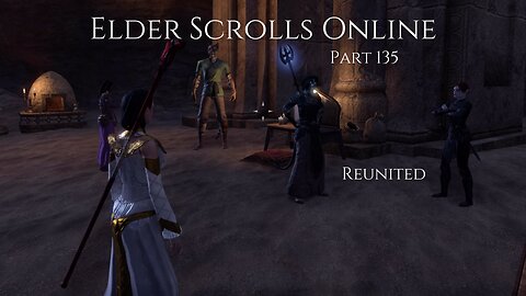 The Elder Scrolls Online Part 135 - Reunited