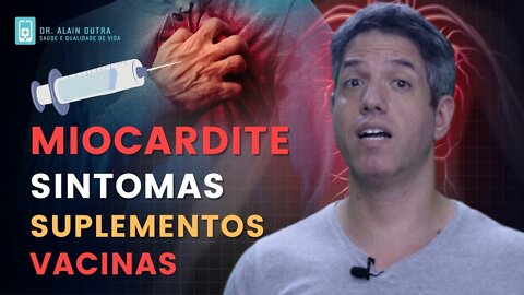 Miocardite - Sintomas - Suplementos - Vacinas