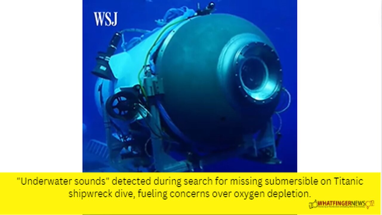 "Underwater sounds" detected during search for missing submersible on Titanic shipwreck dive